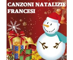 Canzoni Natalizie Francesi (Le più belle canzoni di Natale)