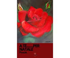 A te...... per natale: Poesie