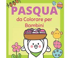 Pasqua da Colorare per Bambini: Cestino di Pasqua e libri per bambini dai 1 agli 4 anni | Pasqua Libri Bambini | Pasqua Regali Bambini