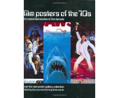Film Posters of the 70s: The Essential Movies of the Decade - From the Reel Poster Gallery Collection