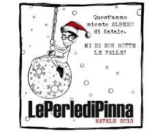 LePerleDiPinna (Quest'anno niente albero di Natale. Mi si son rotte le palle!)