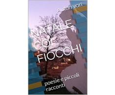 NATALE COI FIOCCHI: poesie e piccoli racconti (Essential in the pocket Vol. 2)