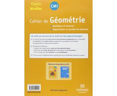 Cahier de géometrie CM1 : Grandeurs et mesures, organisation et gestion de données