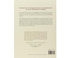 En bonne santé toute l'année avec sainte Hildegarde de Bingen : Almanach des saisons, recettes, coutumes, modes de vie, plantes médicinales, remèdes naturels