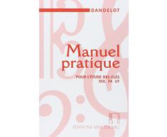 Manuel pratique pour l'étude des clefs Sol-Fa-Ut - Education Musicale