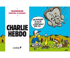 Calendrier perpétuel Charlie Hebdo : 52 semaines