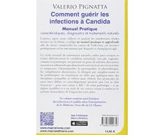 Comment guérir les infections à Candida : Manuel pratique, Caractéristiques, diagnostics et traitements naturels