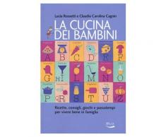 La cucina dei bambini - Luca Rossetti