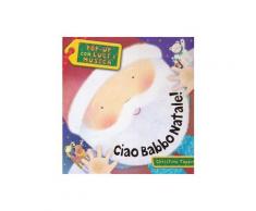 Ciao Babbo Natale! Pop-up luci e musica - Christine Tappin
