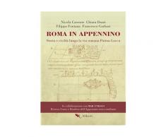 Roma in Appennino eBook - Nicola Cassone,Filippo Fontana,Chiara Dazzi