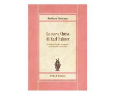 La nuova chiesa di Karl Rahner - Stefano Fontana