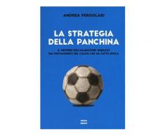 Strategia della panchina - Andrea Pergolari