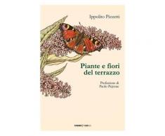 Piante e fiori del terrazzo - Ippolito Pizzetti