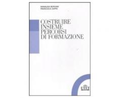 Costruire insieme percorsi di formazione - Zappa,Borsani