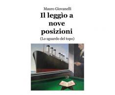 Il leggio a nove posizioni. Lo sguardo del topo - Mauro Giovanelli