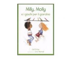 Milly, Molly e i giochi per il giardino - Gill Pittar