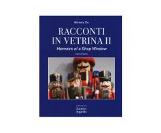 Racconti in vetrina 2Memoirs of a shop window - Michela Zio