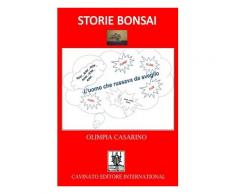 L'uomo che russava da sveglio. Storie bonsai - Olimpia Casarino