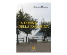 La donna della panchina - Rossana Moggia