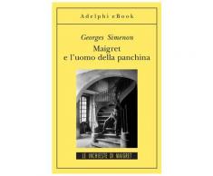 Maigret e l’uomo della panchina eBook - Georges Simenon