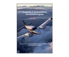 Dispensa di radiotelefonia aeronautica. Ediz. inglese - Stefano March