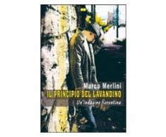 Il principio del lavandino. Un'indagine fiorentina - Marco Merlini