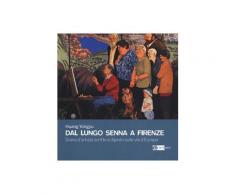 Dal lungo Senna a Firenze. Diario d'artista scritto e dipinto sulle v