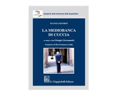 La Mediobanca di Cuccia - Fulvio Coltorti