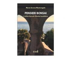 Pensieri bonsai. L’utilità di piccole riflessioni quotidiane eBook -