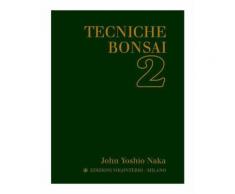 Tecniche bonsai 2, a cura di John Yoshio Naka - Libro